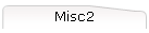Misc2